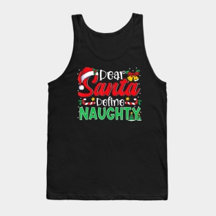 Dear Santa Define Naughty Christmas Matching Tank Top